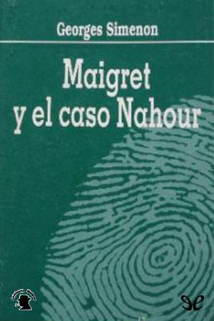 [Inspector Maigret 65] • Maigret y el caso Nahour